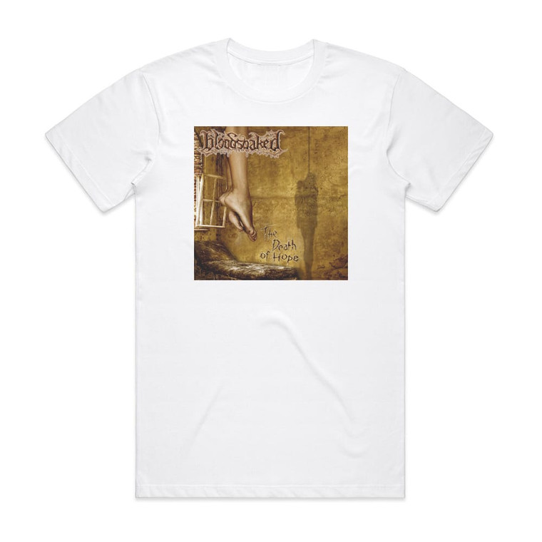 Bloodsoaked The Death Of Hope Album Cover T-Shirt White