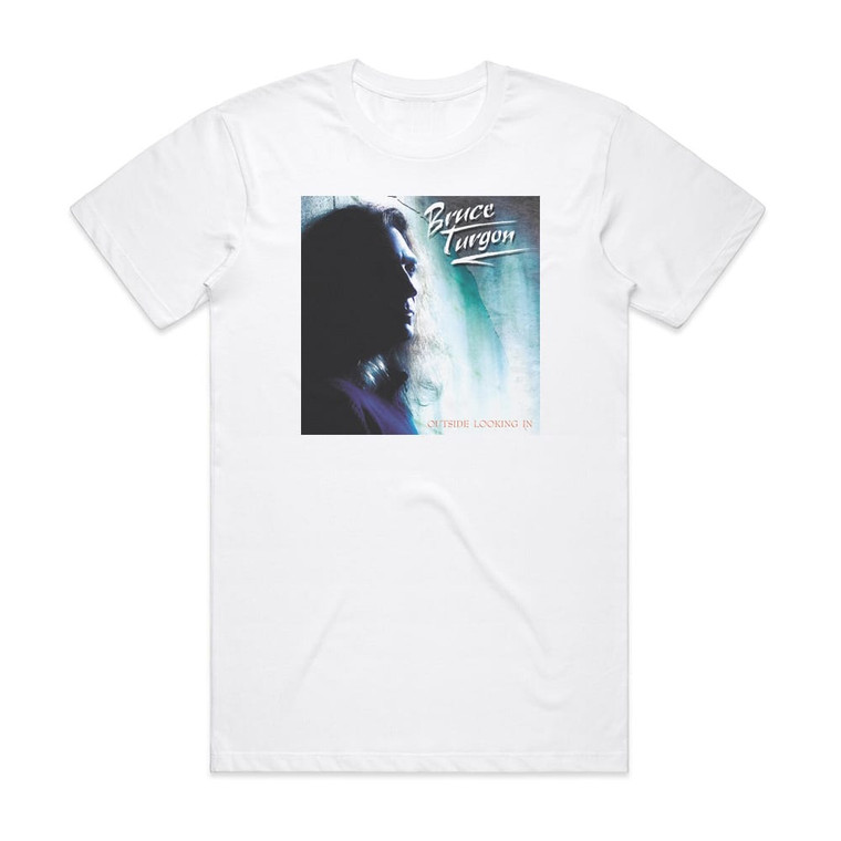 Bruce Turgon Outside Looking In Album Cover T-Shirt White