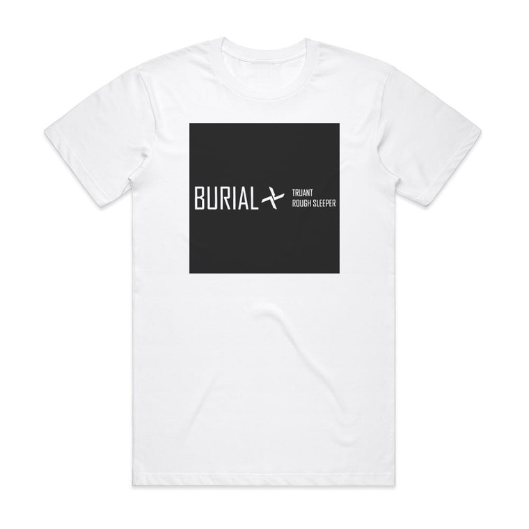 Burial Truant Rough Sleeper Album Cover T-Shirt White