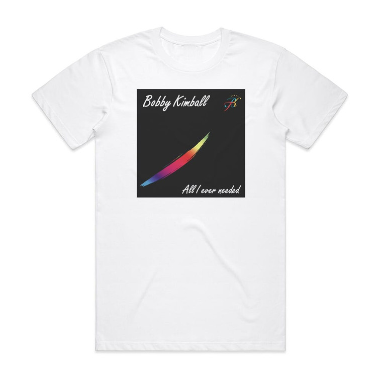Bobby Kimball All I Ever Needed Album Cover T-Shirt White