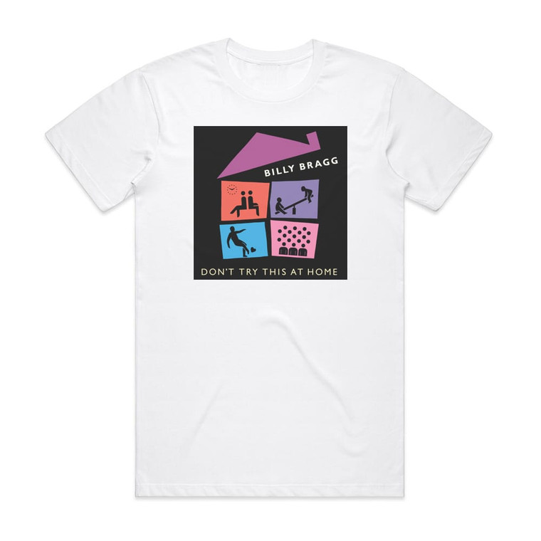 Billy Bragg Dont Try This At Home Album Cover T-Shirt White
