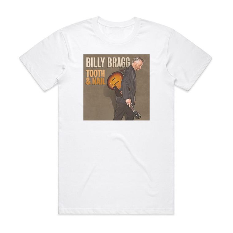 Billy Bragg Tooth Nail Album Cover T-Shirt White