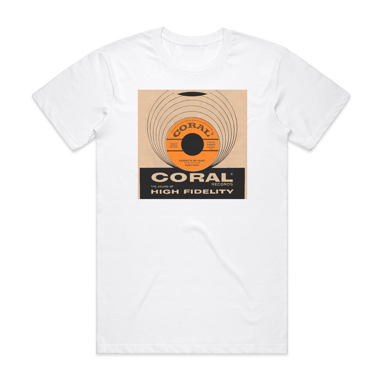 Buddy Holly It Doesnt Matter Anymore Raining In My Heart Album Cover T-Shirt White