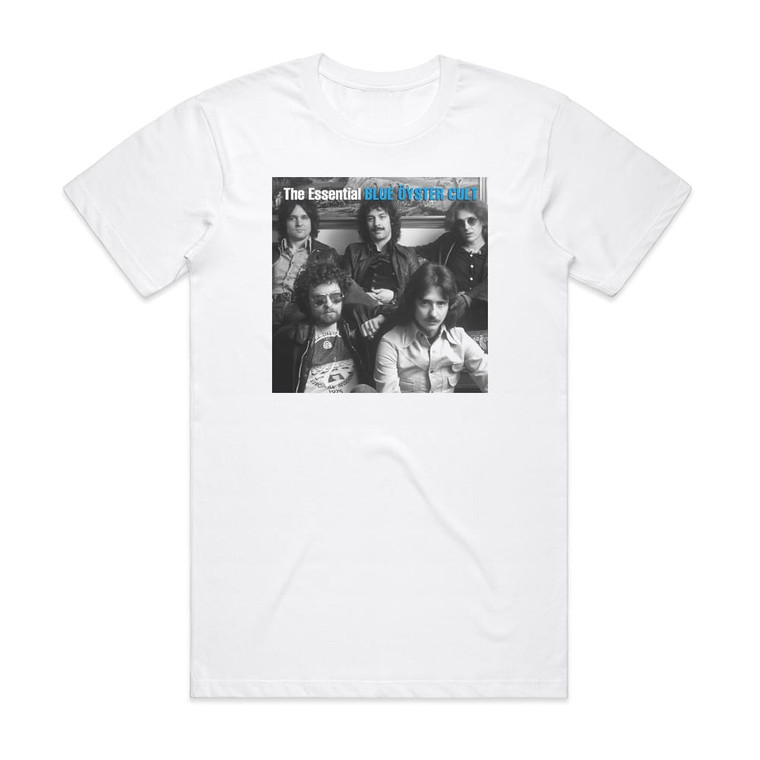 Blue Oyster Cult The Essential Blue Yster Cult 1 Album Cover T-Shirt White