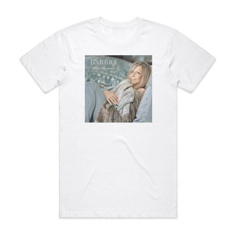 Barbra Streisand Love Is The Answer Album Cover T-Shirt White
