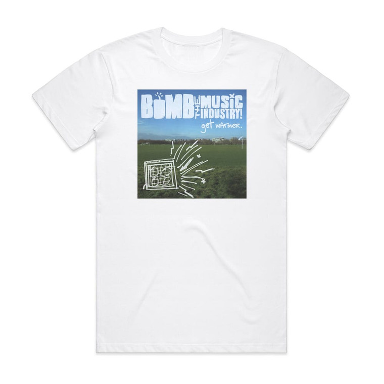 Bomb the Music Industry Get Warmer Album Cover T-Shirt White