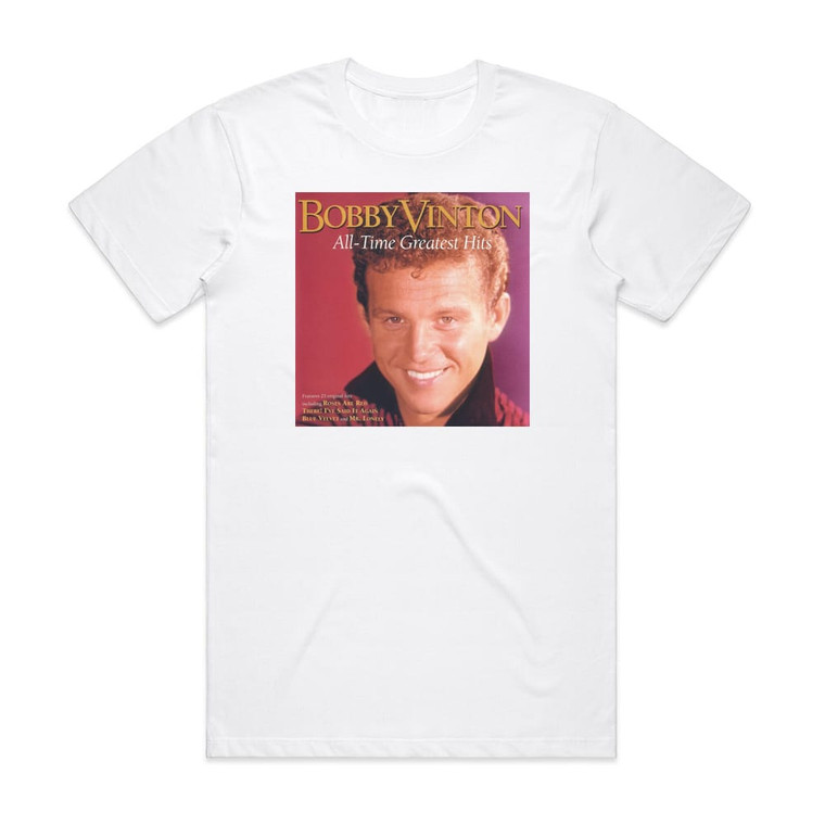 Bobby Vinton Bobby Vinton All Time Greatest Hits Album Cover T-Shirt White