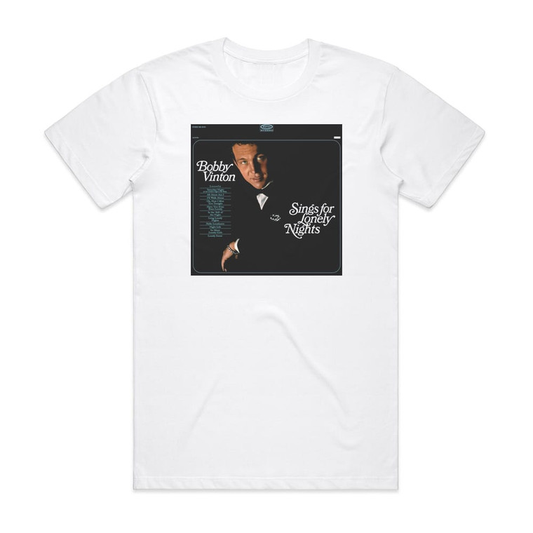 Bobby Vinton Bobby Vinton Sings For Lonely Nights Album Cover T-Shirt White