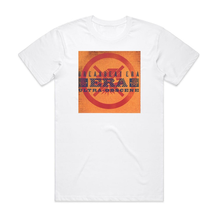 Breakbeat Era Ultra Obscene Album Cover T-Shirt White