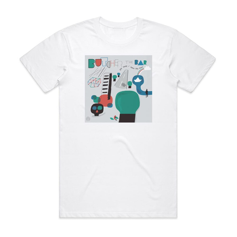 Butcher the Bar Get Away Leave This Town Album Cover T-Shirt White