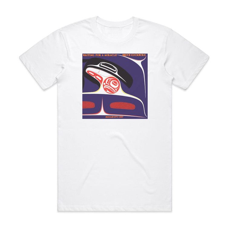 Bruce Cockburn Waiting For A Miracle Singles 1970 1987 Album Cover T-Shirt White