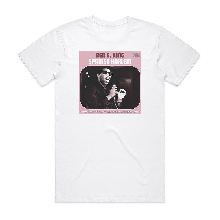 Ben E King Spanish Harlem Album Cover T-Shirt White