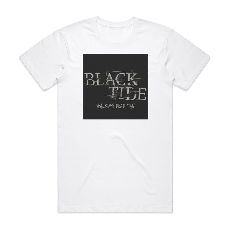 Black Tide Walking Dead Man Album Cover T-Shirt White