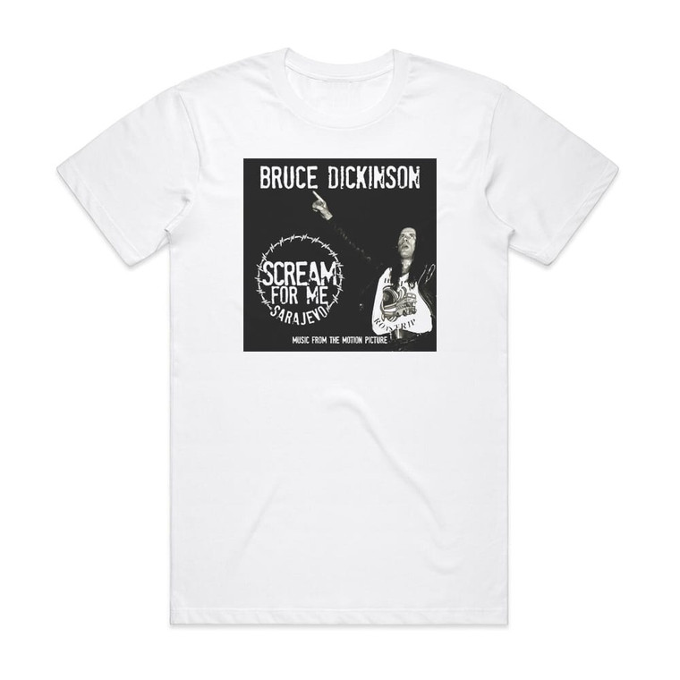 Bruce Dickinson Scream For Me Sarajevo Music From The Motion Picture Album Cover T-Shirt White