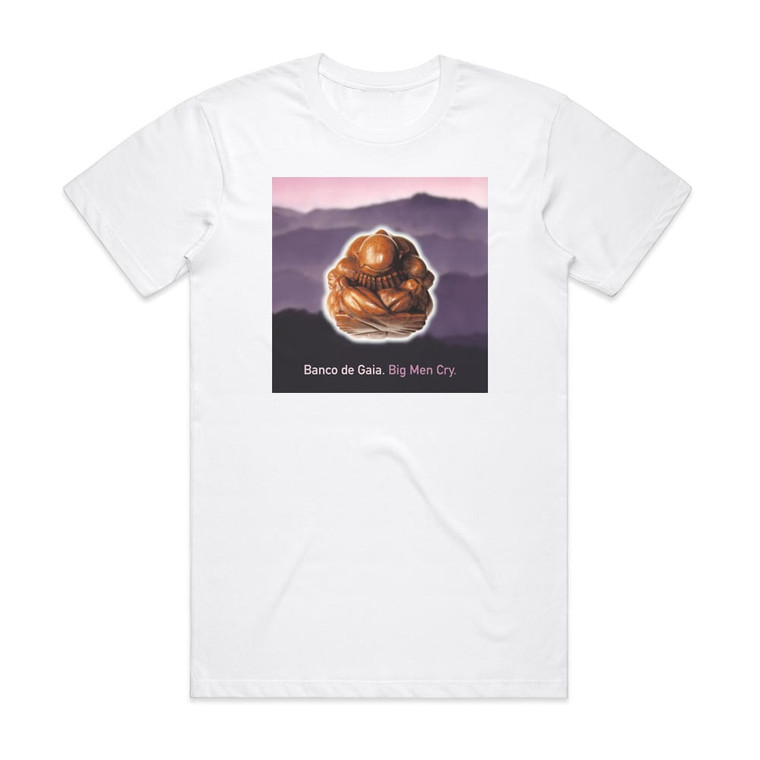 Banco de Gaia Big Men Cry 1 Album Cover T-Shirt White