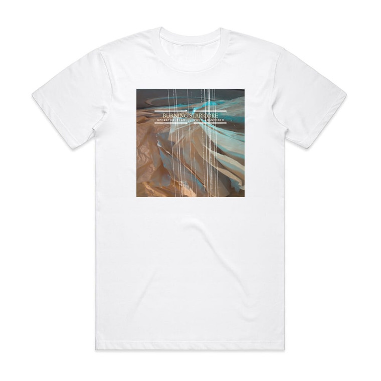 Burning Star Core Operator Dead Post Abandoned Album Cover T-Shirt White