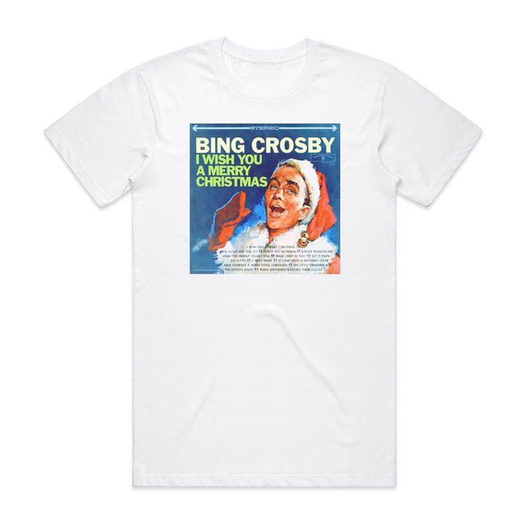 Bing Crosby I Wish You A Merry Christmas Album Cover T-Shirt White