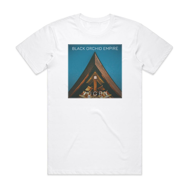 Black Orchid Empire Yugen Album Cover T-Shirt White