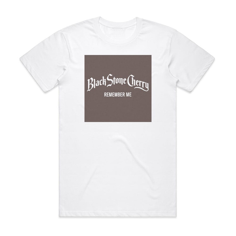 Black Stone Cherry Remember Me Album Cover T-Shirt White