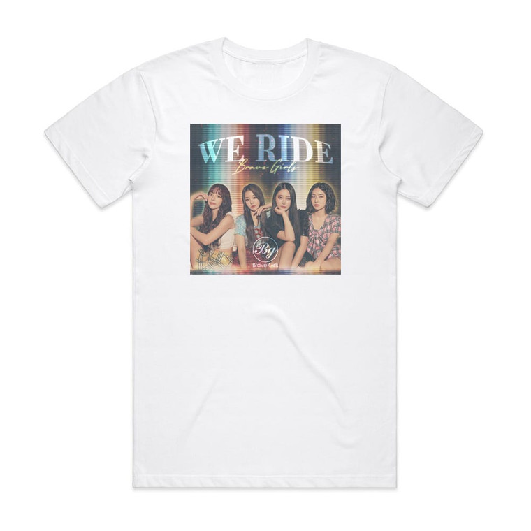 Brave Girls We Ride Album Cover T-Shirt White