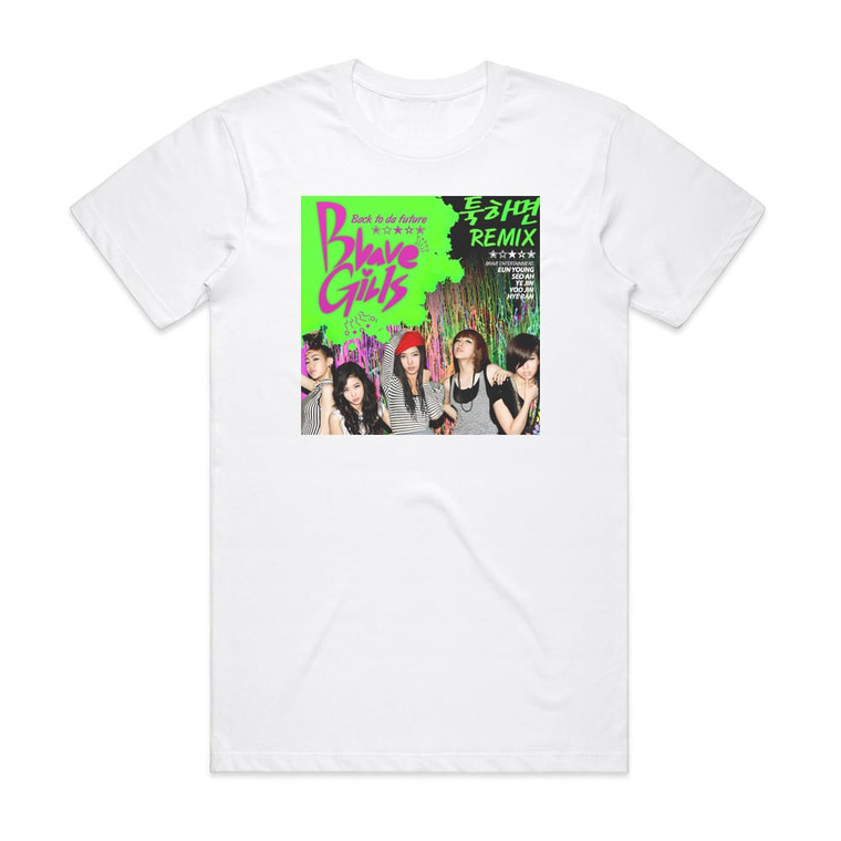 Brave Girls  Remix Ver Album Cover T-Shirt White