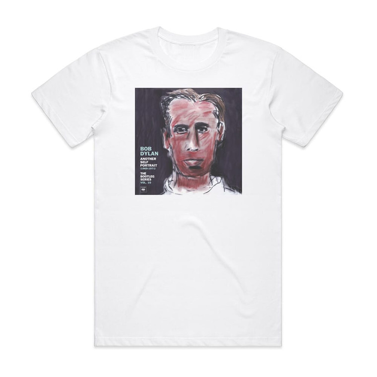 Bob Dylan Another Self Portrait 1969 1971 The Bootleg Series Volume 10 Album Cover T-Shirt White