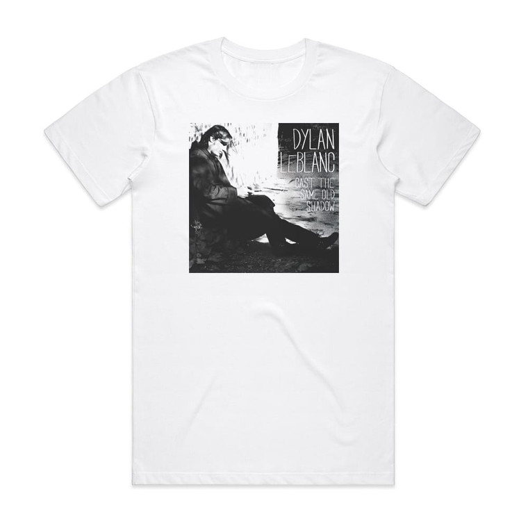 Dylan LeBlanc Cast The Same Old Shadow Album Cover T-Shirt White