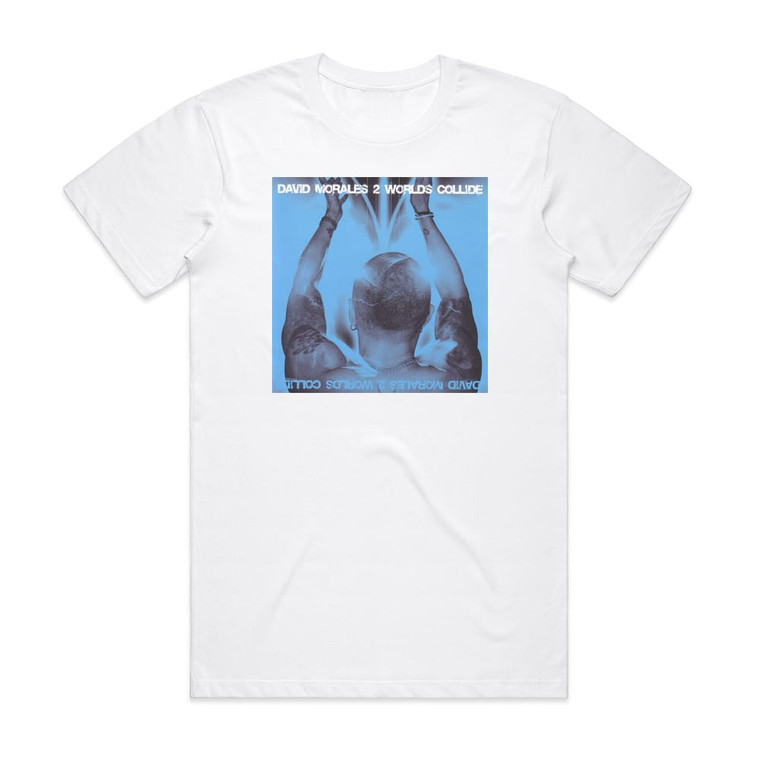 David Morales 2 Worlds Collide Album Cover T-Shirt White