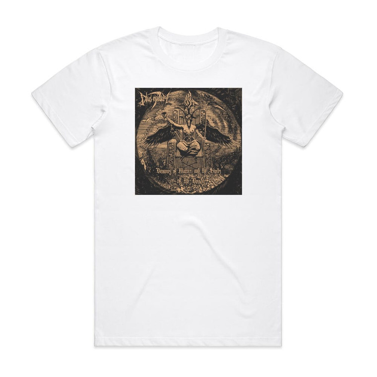 Deus Mortem Demons Of Matter And The Shells Of The Dead Album Cover T-Shirt White