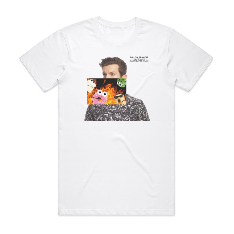 Dillon Francis I Cant Take It Party Favor Remix Album Cover T-Shirt White