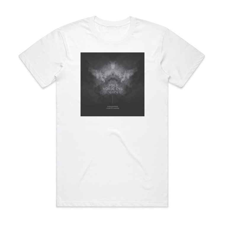 Dold Vorde Ens Navn Gjengangere I Hjertets Mrke Album Cover T-Shirt White