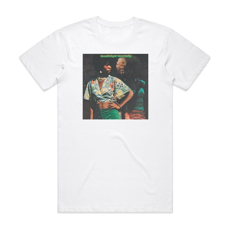 Donald Byrd Street Lady Album Cover T-Shirt White