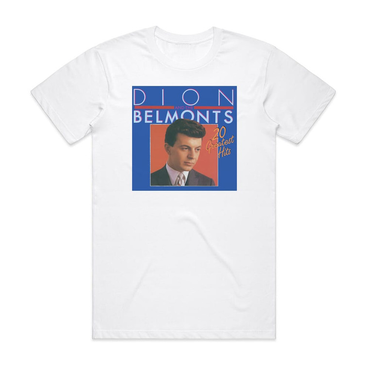 Dion and The Belmonts 20 Greatest Hits Album Cover T-Shirt White