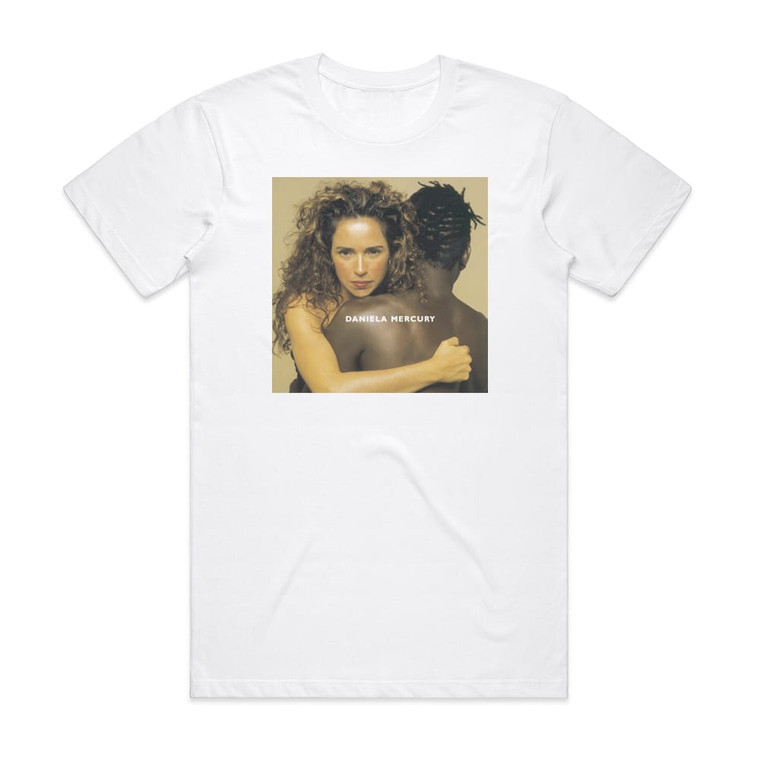 Daniela Mercury Feijo Com Arroz Album Cover T-Shirt White
