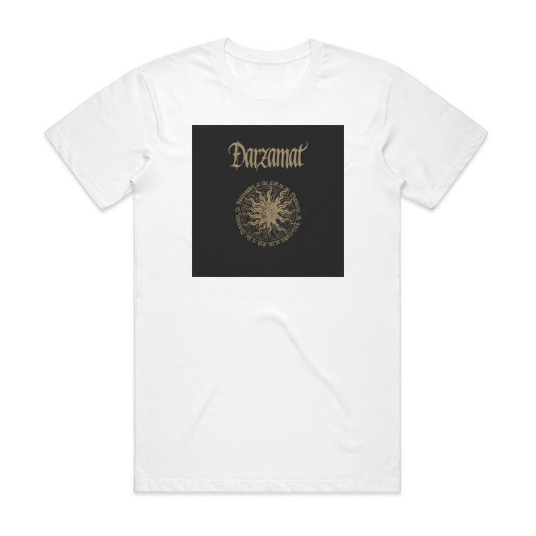 Darzamat A Philosopher At The End Of The Universe 1 Album Cover T-Shirt White