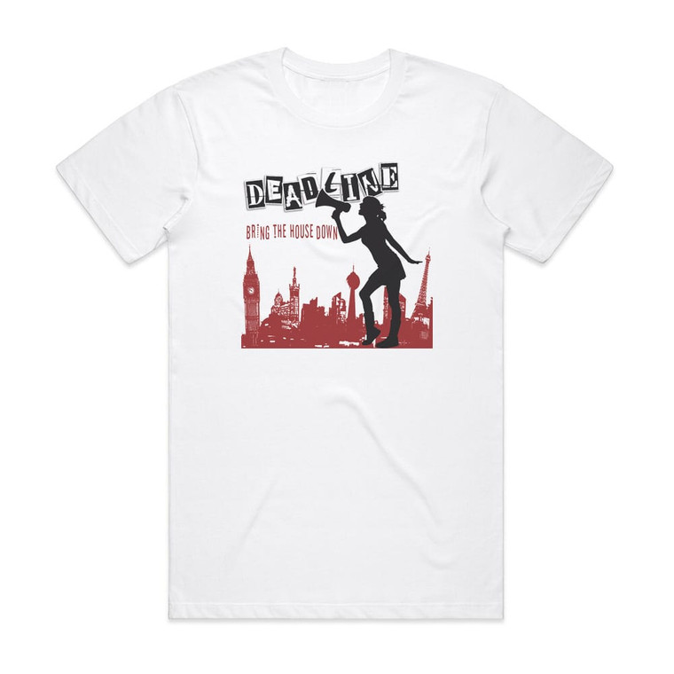 Deadline Bring The House Down Album Cover T-Shirt White