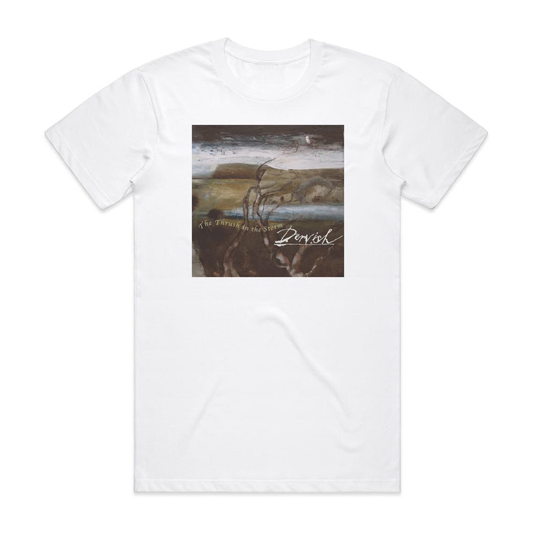 Dervish The Thrush In The Storm Album Cover T-Shirt White