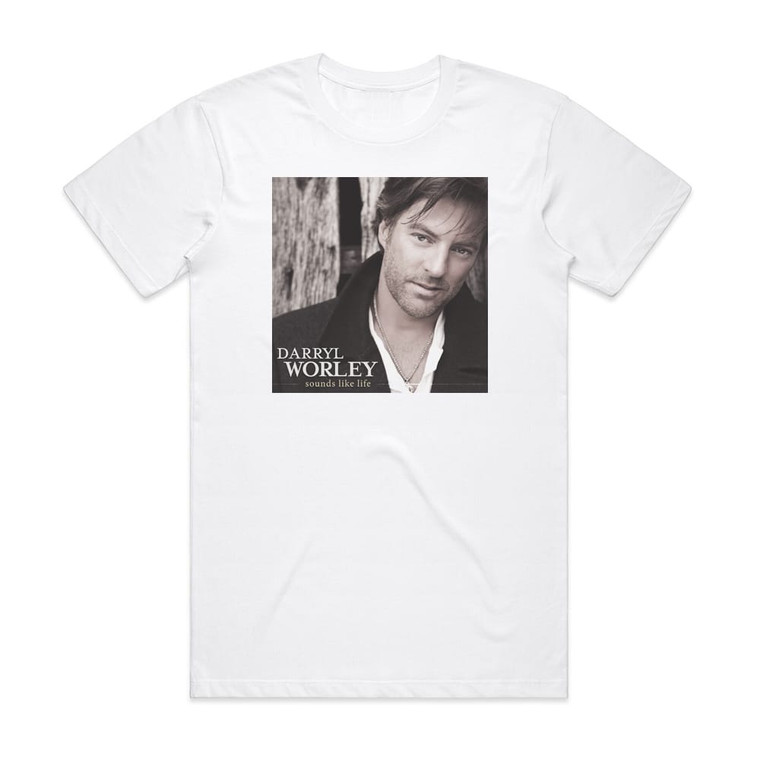 Darryl Worley Sounds Like Life Album Cover T-Shirt White