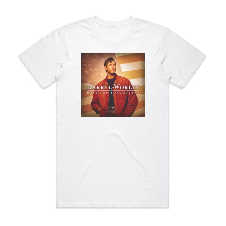 Darryl Worley Have You Forgotten Album Cover T-Shirt White