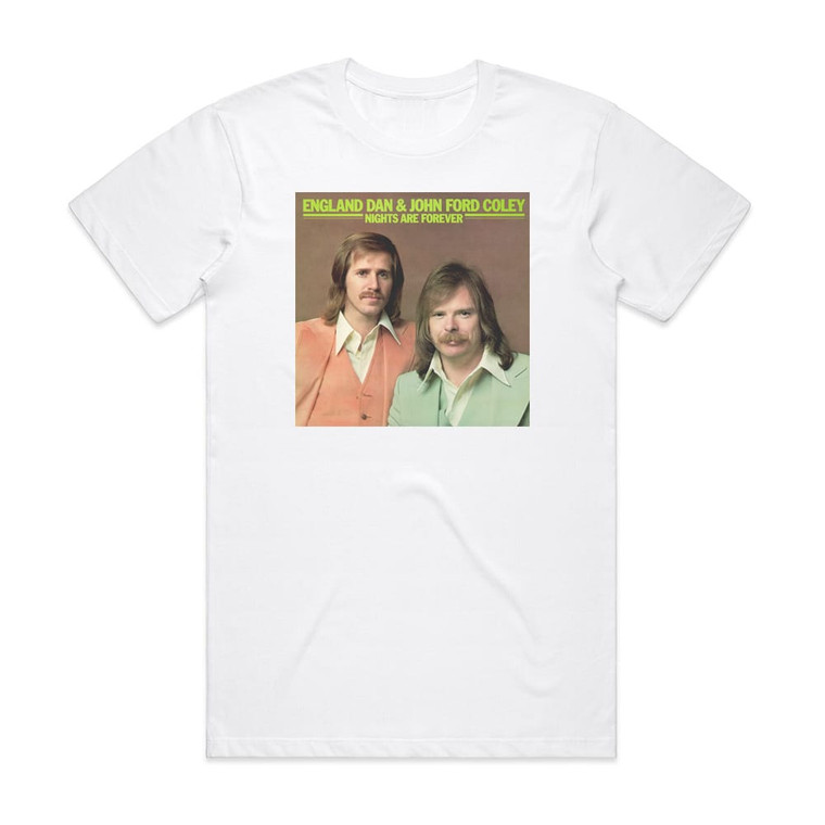 Dan England and John Ford Coley Nights Are Forever 1 Album Cover T-Shirt White