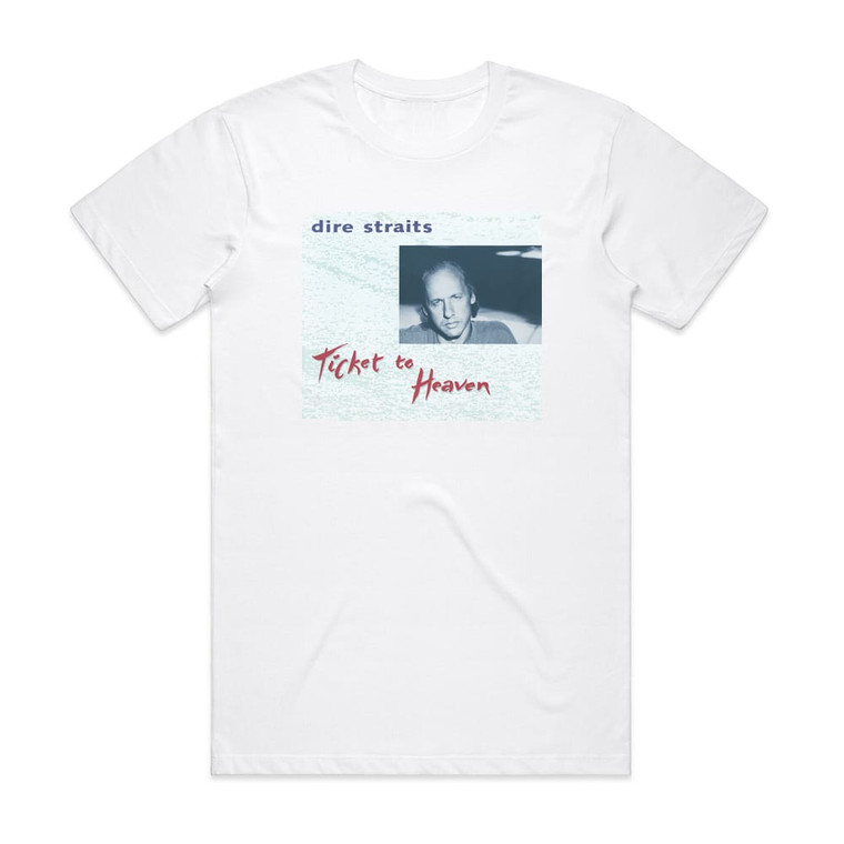 Dire Straits Ticket To Heaven Album Cover T-Shirt White
