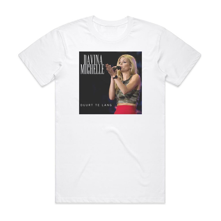 Davina Michelle Duurt Te Lang Album Cover T-Shirt White