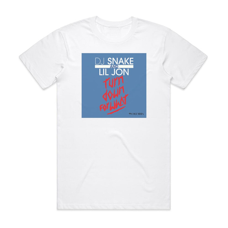 DJ Snake Turn Down For What 1 Album Cover T-Shirt White