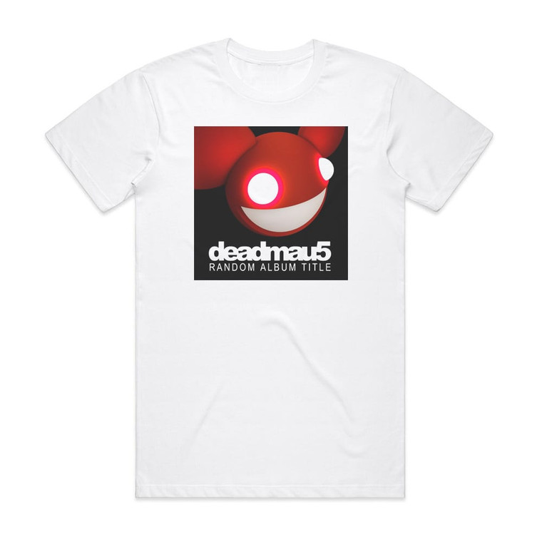 deadmau5 Random Album Title Unmixed Extended Versions Album Cover T-Shirt White