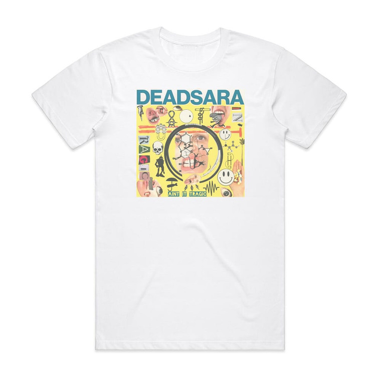 Dead Sara Aint It Tragic Album Cover T-Shirt White