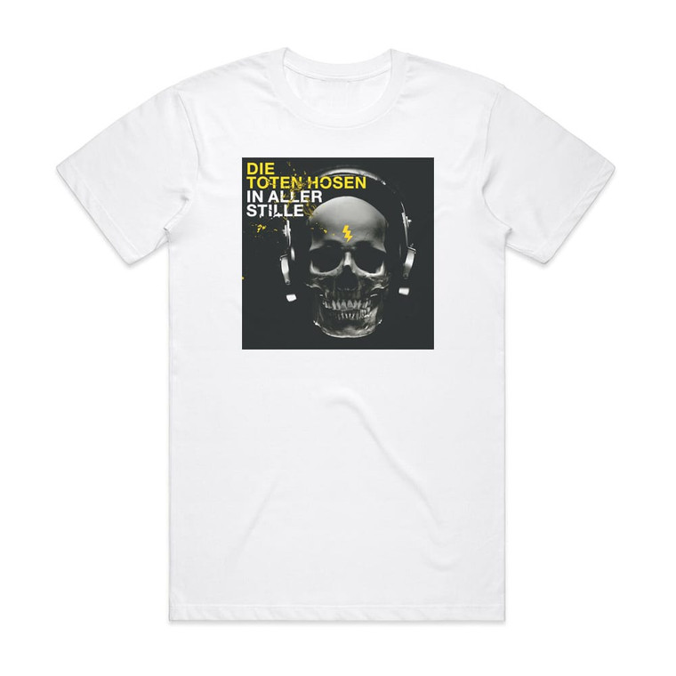 Die Toten Hosen In Aller Stille Album Cover T-Shirt White