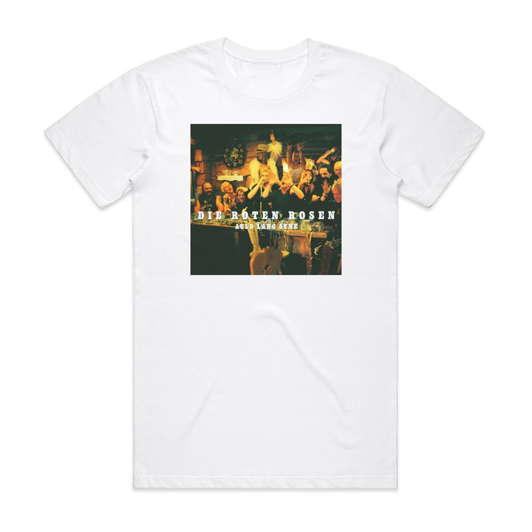 Die Toten Hosen Auld Lang Syne Album Cover T-Shirt White
