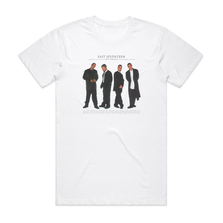 East 17 Hit Singles Around The World The Journey So Far Album Cover T-Shirt White