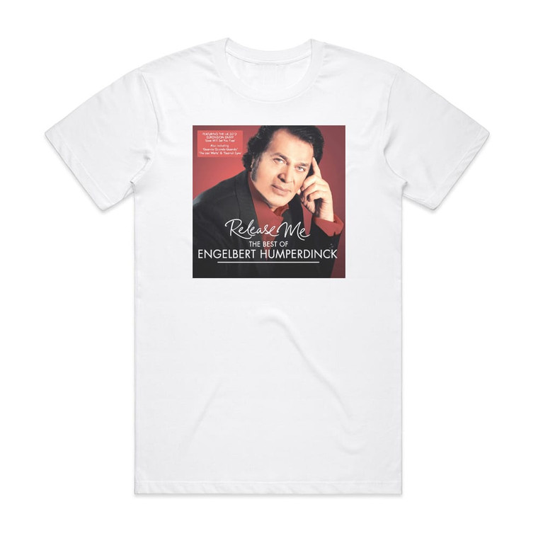 Engelbert Humperdinck Release Me The Best Of Engelbert Humperdinck Album Cover T-Shirt White