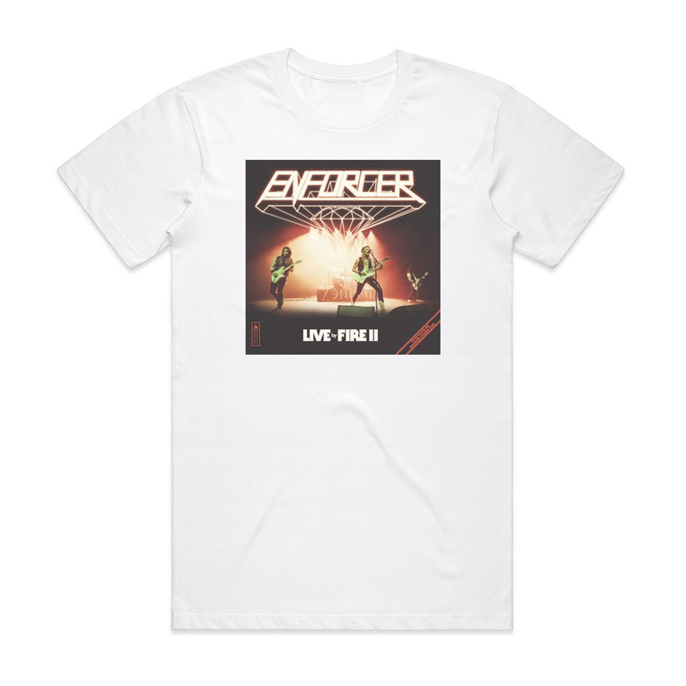 Enforcer Live By Fire Ii Album Cover T-Shirt White